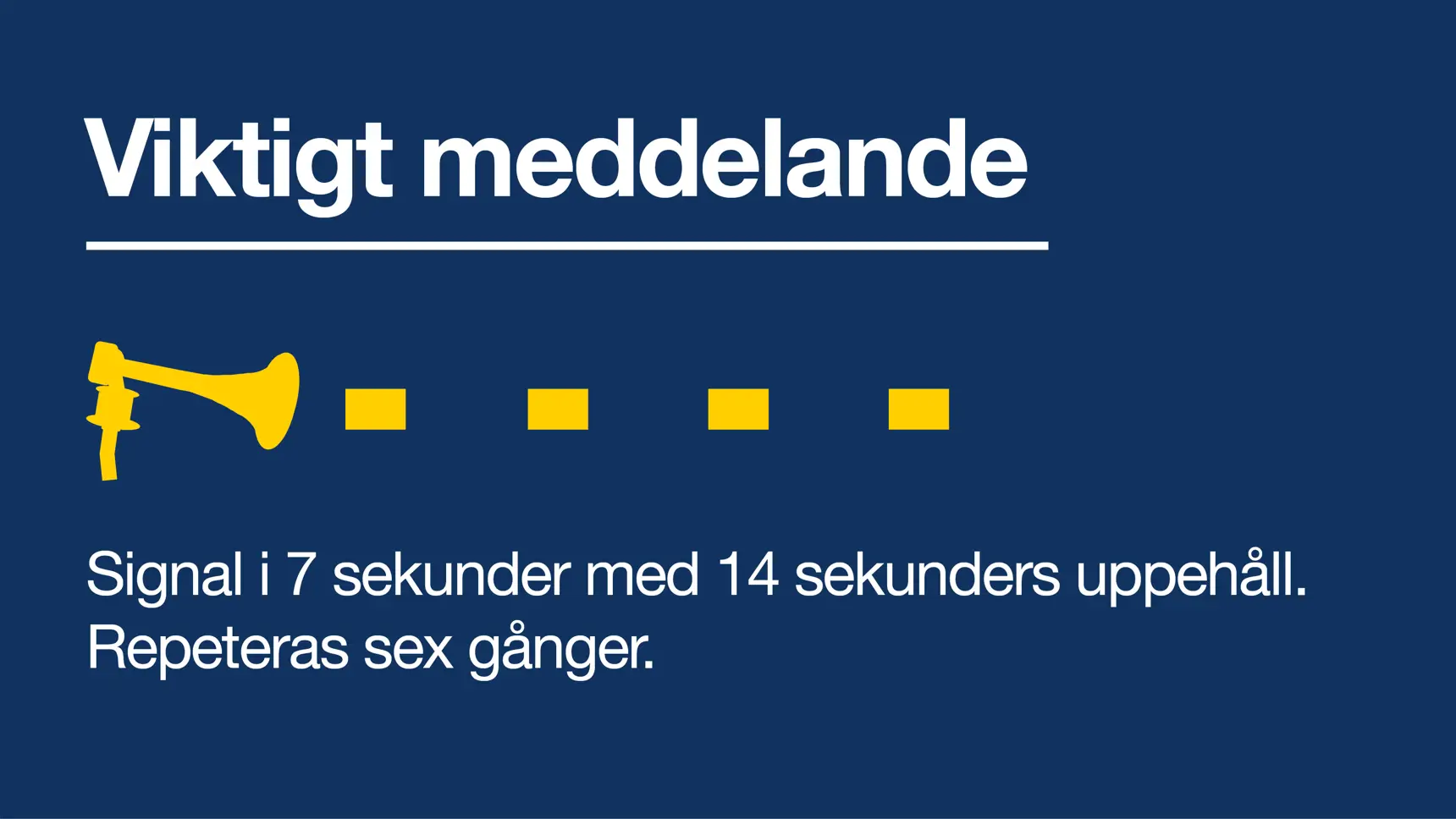 Illustration av signalen Viktigt meddelande till allmänheten